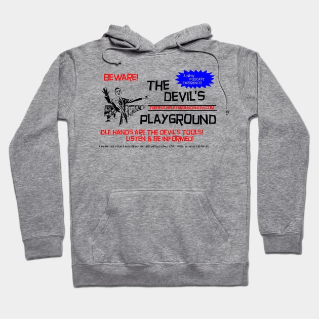 The Devil's Playground - Promo 7 Hoodie by The Devil's Playground Show